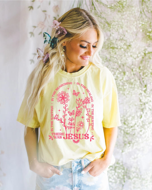 There Was Jesus Wildflowers Christian Tee